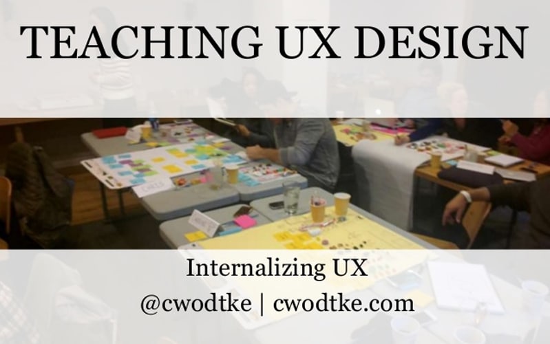 How-to-Teach-UX-Design-by-Christina-Wodtke