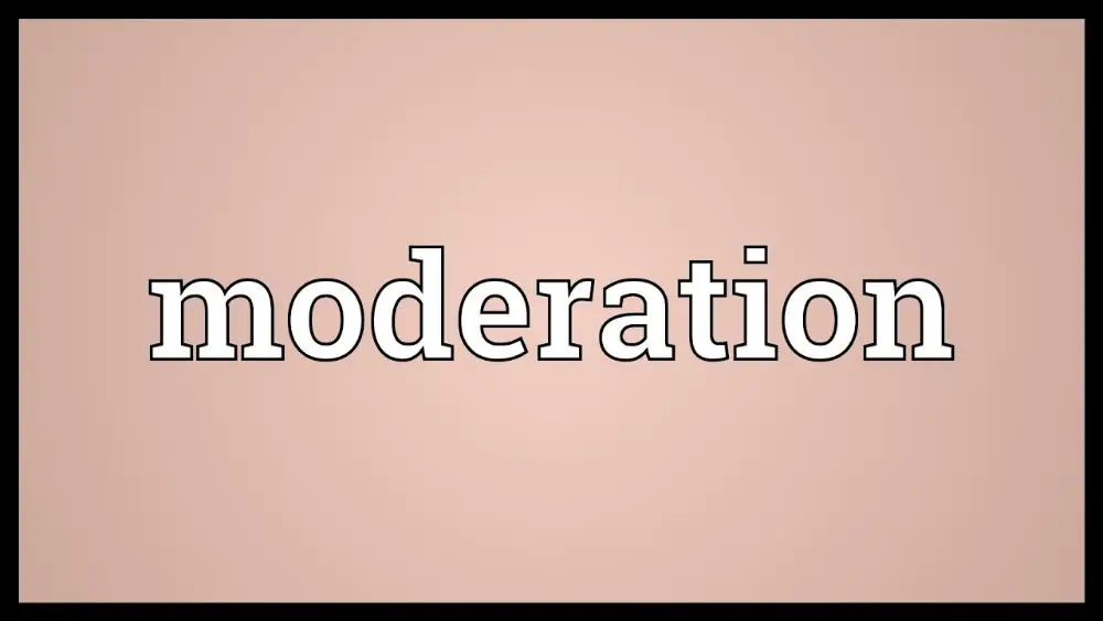 Moderation is the key